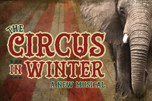 Goodspeed Musicals' The Circus in Winter